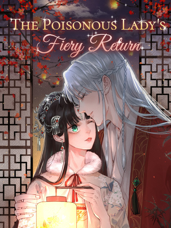 The Poisonous Lady's Fiery Return