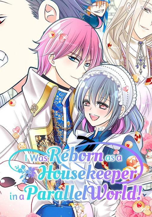 I Was Reborn as a Housekeeper in a Parallel World!